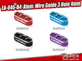EA-046-B4   Alum. Wire Guide 3 Hole 4mm(4 Colors)